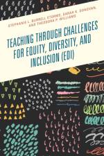 Teaching through Challenges for Equity, Diversity, and Inclusion (EDI) af Stephanie L. Burrell Storms