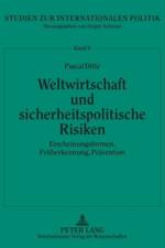 Weltwirtschaft Und Sicherheitspolitische Risiken af Pascal Dittae
