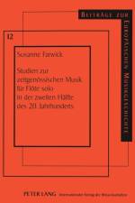 Studien zur zeitgenoessischen Musik fuer Floete solo in der zweiten Haelfte des 20. Jahrhunderts af Susanne Farwick