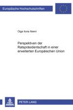 Perspektiven der Ratspraesidentschaft in einer erweiterten Europaeischen Union af Olga Ilona Niemi