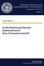 Ist Die Rotkreuzschwester Arbeitnehmerin Ihrer Schwesternschaft? af Astrid Weber