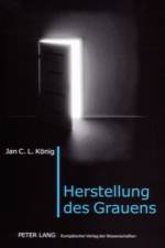 Herstellung Des Grauens af Jan C L Konig