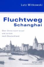 Fluchtweg Schanghai af Lutz Witkowski