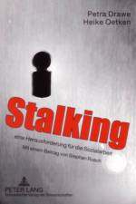 Stalking - Eine Herausforderung Fuer Die Sozialarbeit af Petra Drawe