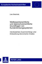 Wettbewerbsrechtliche- Und Datenschutzrechtliche Grundfragen Von Kundenbindungssystemen af Lisa Seischab