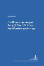Die Bonusregelungen des §26 Abs. 2 S. 3 des Rundfunkstaatsvertrages af Sabine Groh