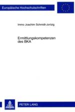 Ermittlungskompetenzen Des Bka af Immo Schmidt-Jortzig