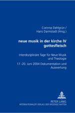 Neue Musik in Der Kirche IV- Gottesfleisch