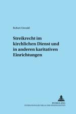 Streikrecht Im Kirchlichen Dienst Und in Anderen Karitativen Einrichtungen af Robert Oswald