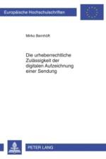 Die Urheberrechtliche Zulaessigkeit Der Digitalen Aufzeichnung Einer Sendung af Mirko Bernhoft