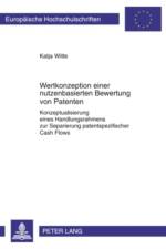 Wertkonzeption Einer Nutzenbasierten Bewertung Von Patenten af Katja Witte
