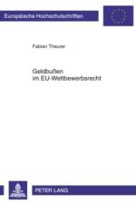 Geldbußen Im Eu-Wettbewerbsrecht af Fabian Theurer