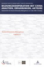 Bildungskooperation Mit China- Analysen, Erfahrungen, Akteure