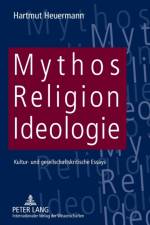 Mythos, Religion, Ideologie af Hartmut Heuermann
