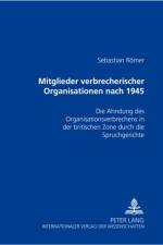 Mitglieder Verbrecherischer Organisationen Nach 1945 af Sebastian Romer