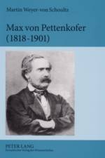 Max Von Pettenkofer (1818-1901) af Martin Weyer-Von Schoultz
