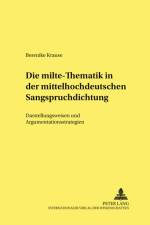 Die milte-Thematik in der mittelhochdeutschen Sangspruchdichtung af Berenike Krause