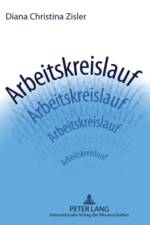 Arbeitskreislauf af Diana Christina Zisler