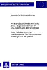 Verbandsgerichtsbarkeit Und Schiedsgerichtsbarkeit Im Internationalen Berufsfussball af Mauricio Ferrao Pereira Borges