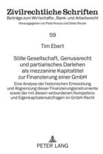 Stille Gesellschaft, Genussrecht Und Partiarisches Darlehen ALS Mezzanine Kapitaltitel Zur Finanzierung Einer Gmbh af Tim Ebert