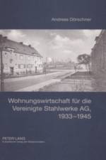 Wohnungswirtschaft Fuer Die Vereinigte Stahlwerke AG, 1933-1945 af Andreas Doerschner