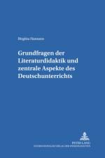 Grundfragen der Literaturdidaktik und zentrale Aspekte des Deutschunterrichts af Birgitta Hamann