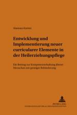Entwicklung Und Implementierung Neuer Curricularer Elemente in Der Heilerziehungspflege af Alamara Karimi