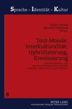 Tout-Monde: Interkulturalitaet, Hybridisierung, Kreolisierung