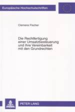 Die Rechtfertigung Einer Umsatzbesteuerung Und Ihre Vereinbarkeit Mit Den Grundrechten af Clemens Fischer