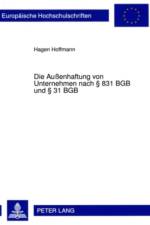 Die Außenhaftung Von Unternehmen Nach § 831 Bgb Und § 31 Bgb af Hagen Hoffmann