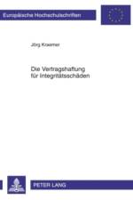 Die Vertragshaftung Fuer Integritaetsschaeden af Jorg Kraemer