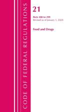 Code of Federal Regulations, Title 21 Food and Drugs 200-299, Revised as of April 1, 2020 af Office Of The Federal Register (U.S.)