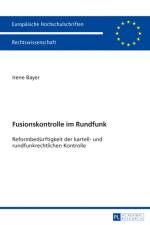 Fusionskontrolle Im Rundfunk af Irene Bayer