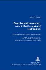 Dann kommt zusammen, macht Musik, singt und seid froehlich af Martin Kohler