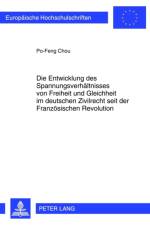 Die Entwicklung Des Spannungsverhaeltnisses Von Freiheit Und Gleichheit Im Deutschen Zivilrecht Seit Der Franzoesischen Revolution af Po-Feng Chou