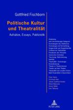 Politische Kultur Und Theatralitaet af Gottfried Fischborn