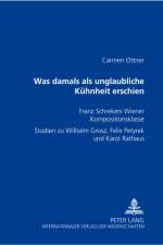 Was damals als unglaubliche Kuehnheit erschien af Carmen Ottner