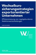 Wechselkurssicherungsstrategien Exportorientierter Unternehmen af Christian Geier