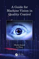 A Guide for Machine Vision in Quality Control af Sheila Anand