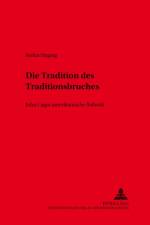 Die Tradition des Traditionsbruches af Stefan Jurging