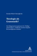 Theologie ALS Grammatik? af Swantje Eibach-Danzeglocke
