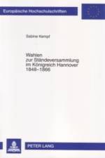 Wahlen Zur Staendeversammlung Im Koenigreich Hannover 1848-1866 af Sabine Kempf