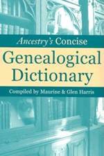 Ancestry's Concise Genealogical Dictionary