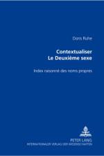 Contextualiser «Le Deuxieme Sexe» af Doris Ruhe