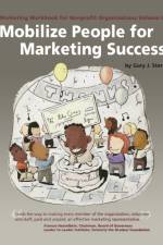 Mobilize People for Marketing Success af Gary J. Stern
