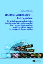 40 Jahre Leichenshow – Leichenschau af Stephan Vollmicke