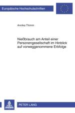 Nießbrauch Am Anteil Einer Personengesellschaft Im Hinblick Auf Vorweggenommene Erbfolge af Annika Thimm