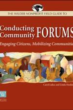 The Wilder Nonprofit Field Guide to Conducting Community Forums af Carol A. Lukas