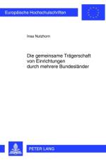 Die Gemeinsame Traegerschaft Von Einrichtungen Durch Mehrere Bundeslaender af Insa Nutzhorn