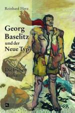 Georg Baselitz Und Der Neue Typ af Reinhard Herz